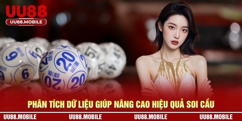 Phân tích dữ liệu giúp nâng cao hiệu quả soi cầu