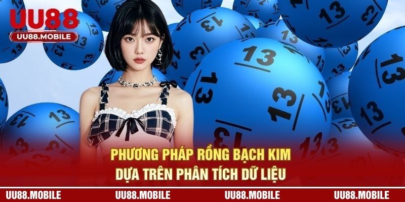 Phương pháp rồng bạch kim dựa trên phân tích dữ liệu 